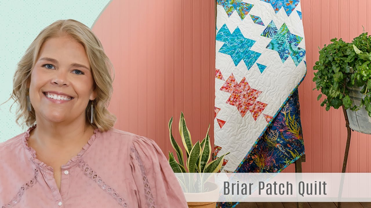How to Make a Briar Patch Quilt - Free Project Tutorial