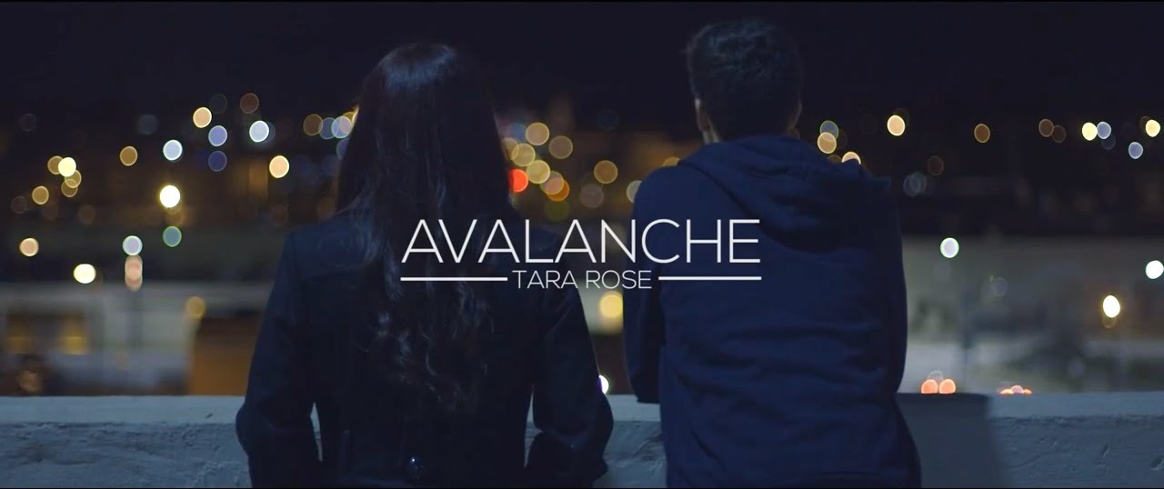 Avalanche - Tara Rose (Official Music Video)