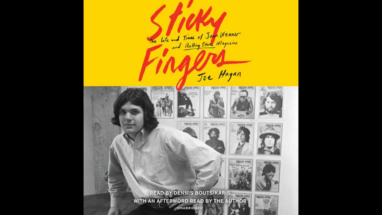 Sticky Fingers by Joe Hagan, read by Dennis Boutsikaris & the Author – Audiobook Excerpt