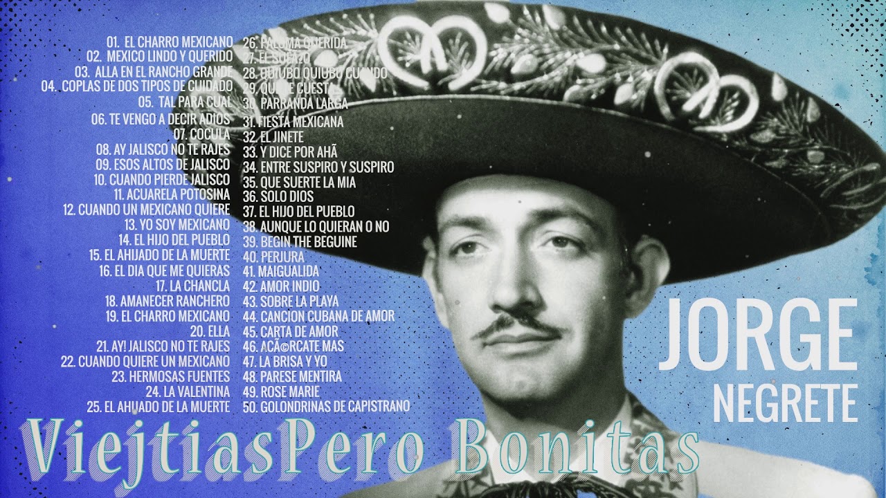 Jorge Negrete Corridos Y Rancheras | Jorge Negrete (álbum completo - full album) Grandes Éxitos 2021
