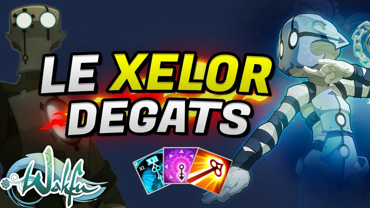 Guide complet du XELOR DPT [WAKFU]