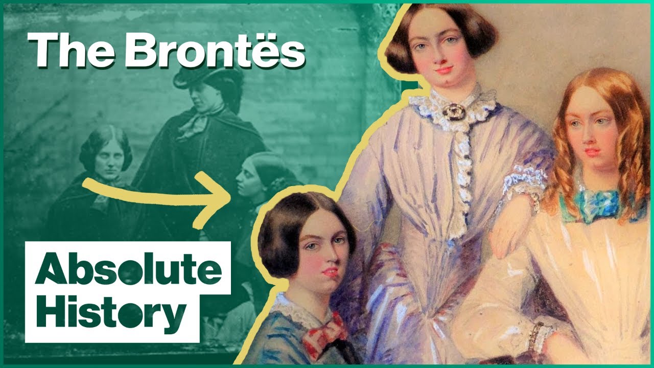 The Real Story Of The Brontës | The Brontë Sisters | Absolute History