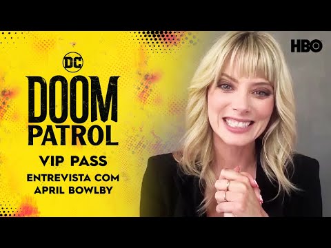 Doom Patrol | VIP Pass - Entrevista com April Bowlby