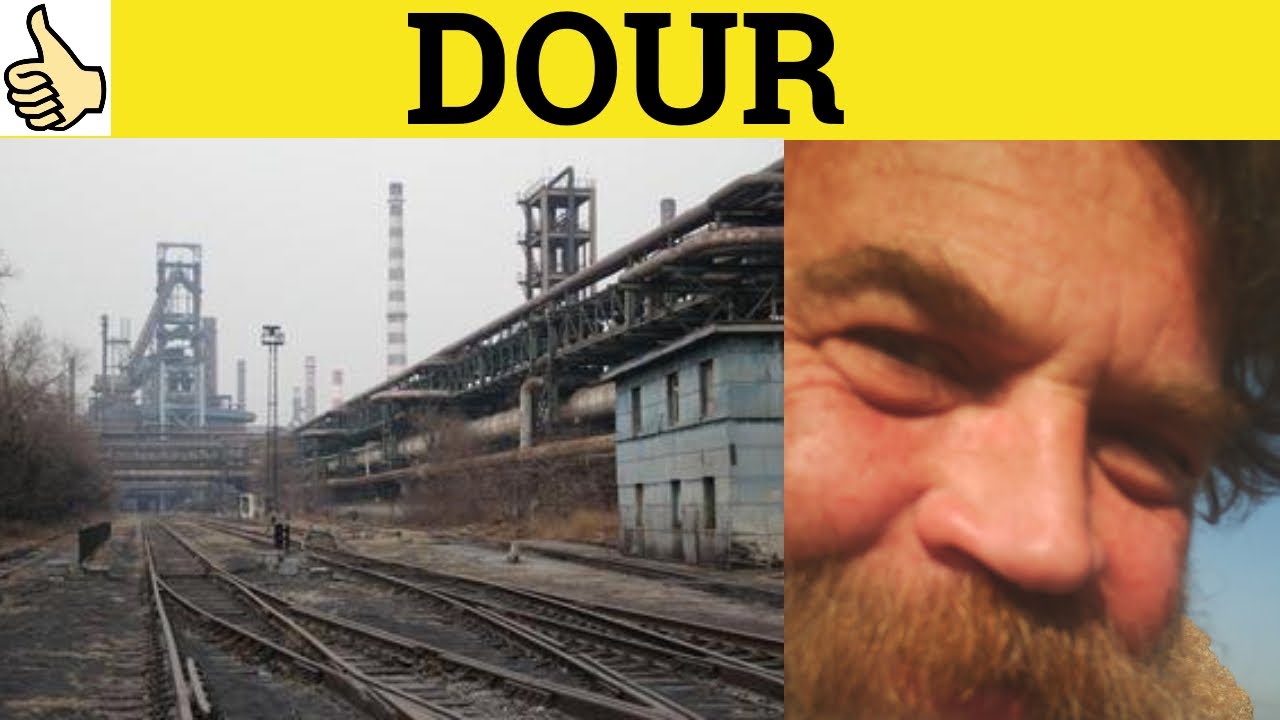 🔵 Dour Meaning - Dour Examples - Dour Definition - Dour Dourly - Formal English - Dour