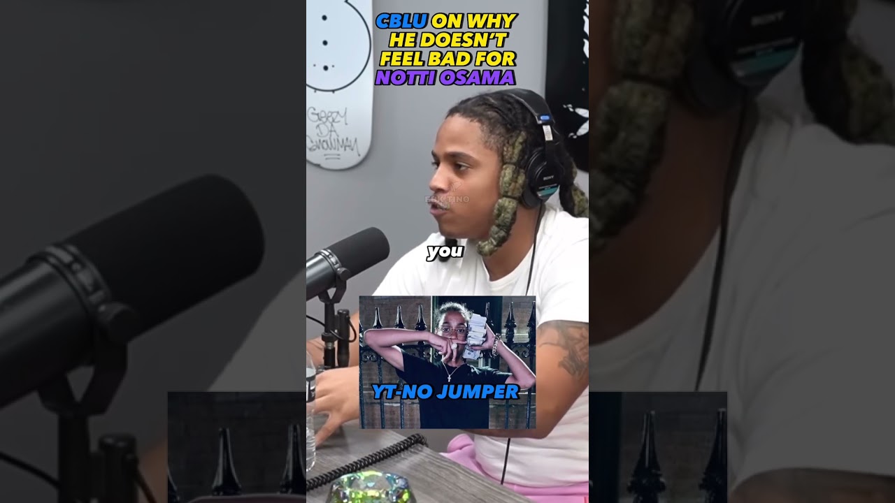 Cblu ♿️ Explains Why he Doesn’t Feel Bad For Notti Osama 🕊⭕️💣| Via~No Jumper