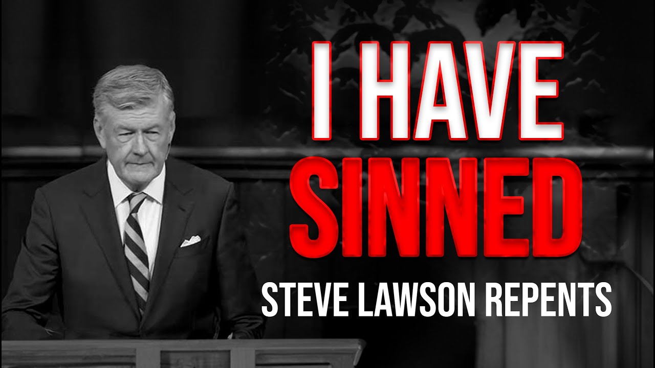 Breaking: Steve Lawson Publicly Repents...