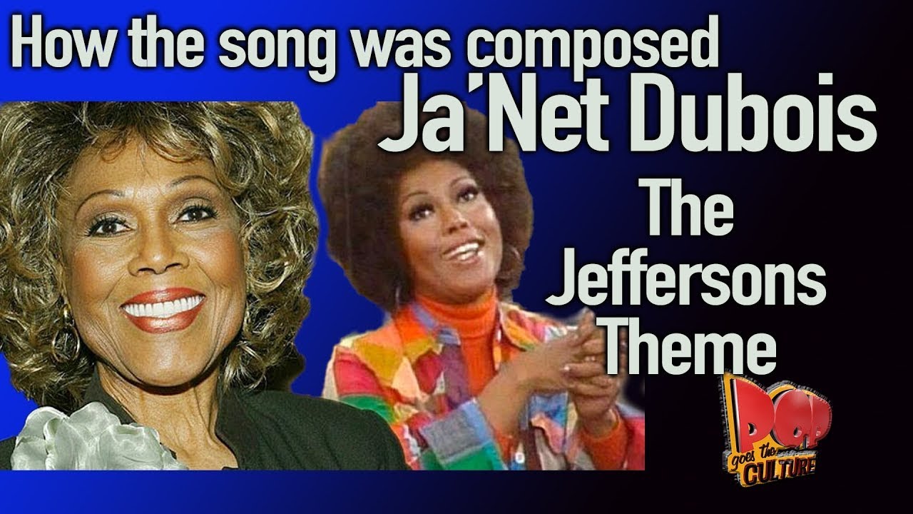 Ja'Net Dubois Jefferson's theme How the song was written