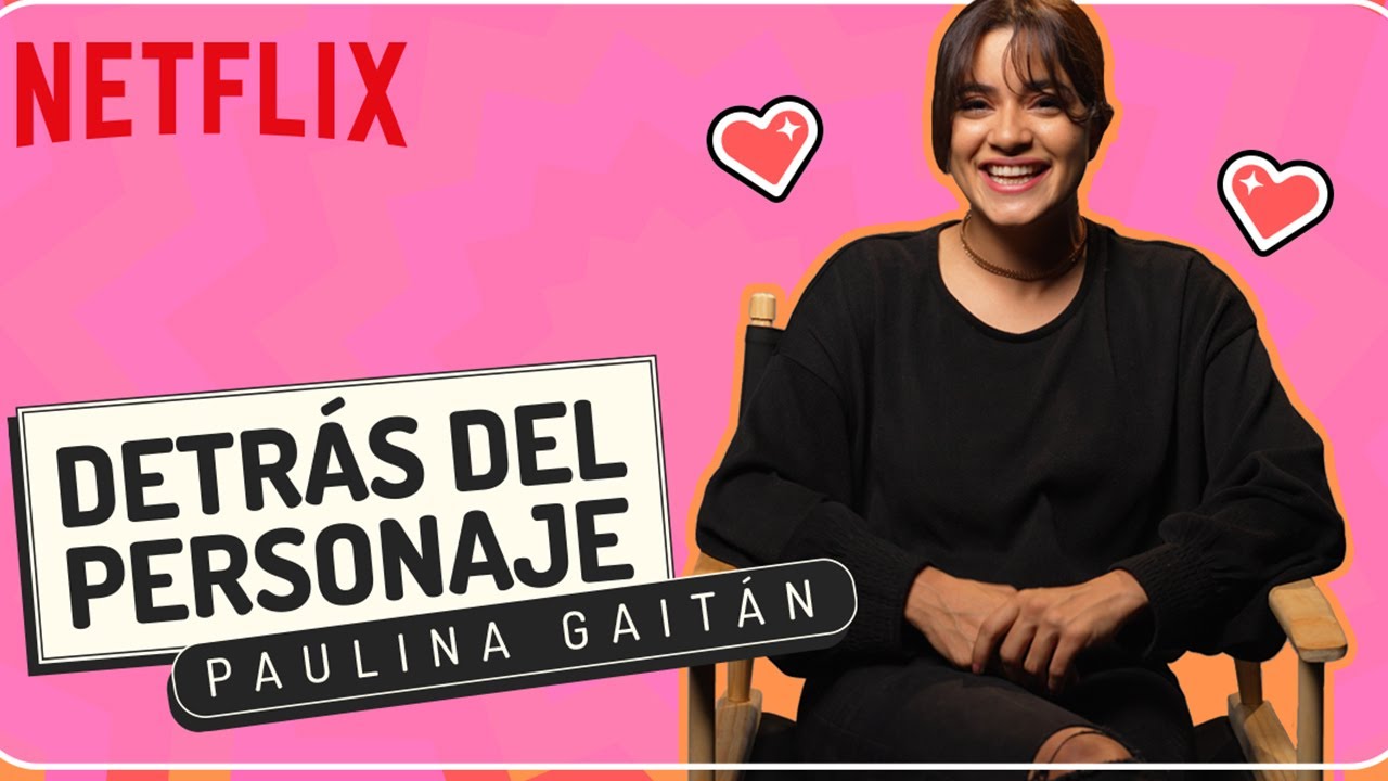 Detrás del personaje | Paulina Gaitán