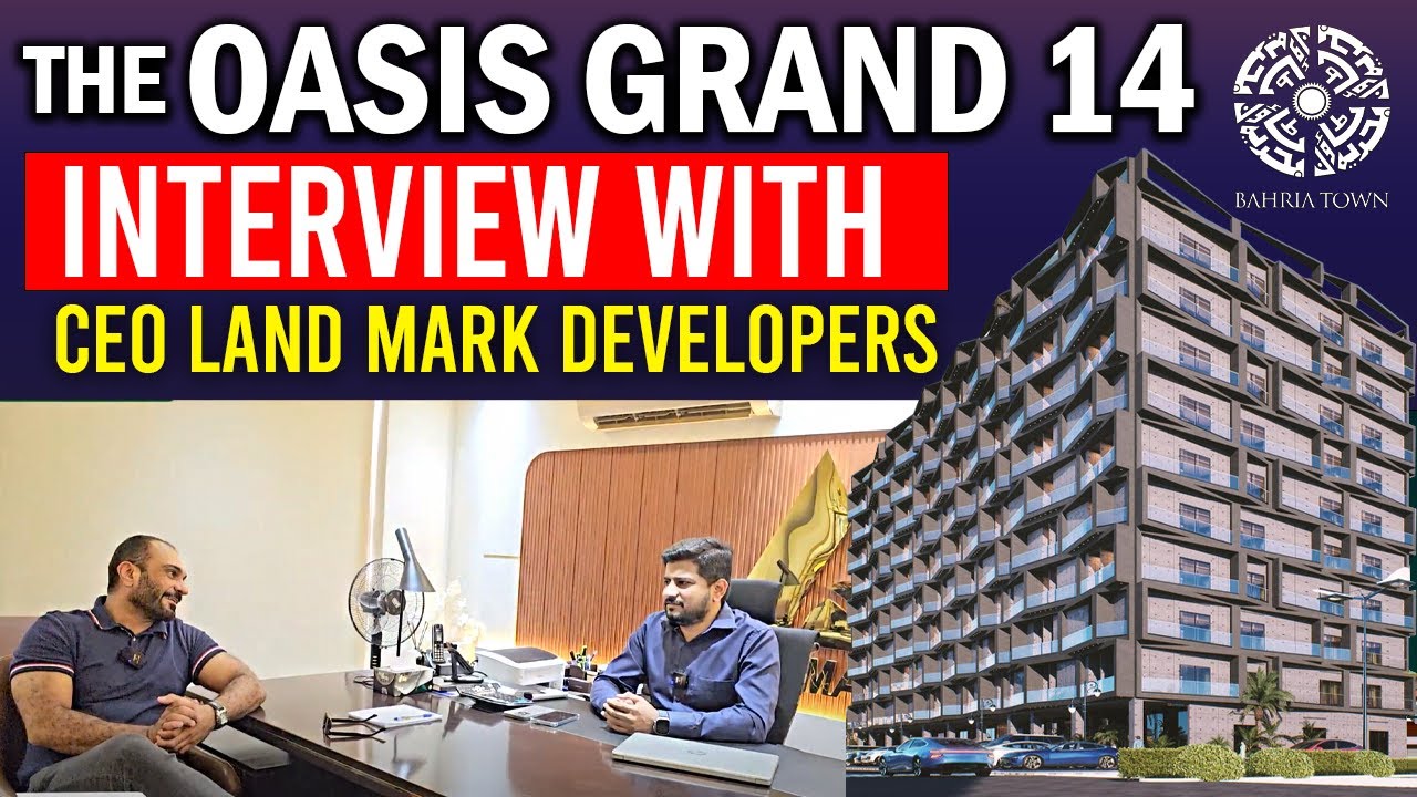 Exclusive Interview With CEO The Oasis Grand 14 | The Oasis Grand 14 Complete Details | Bahria Town