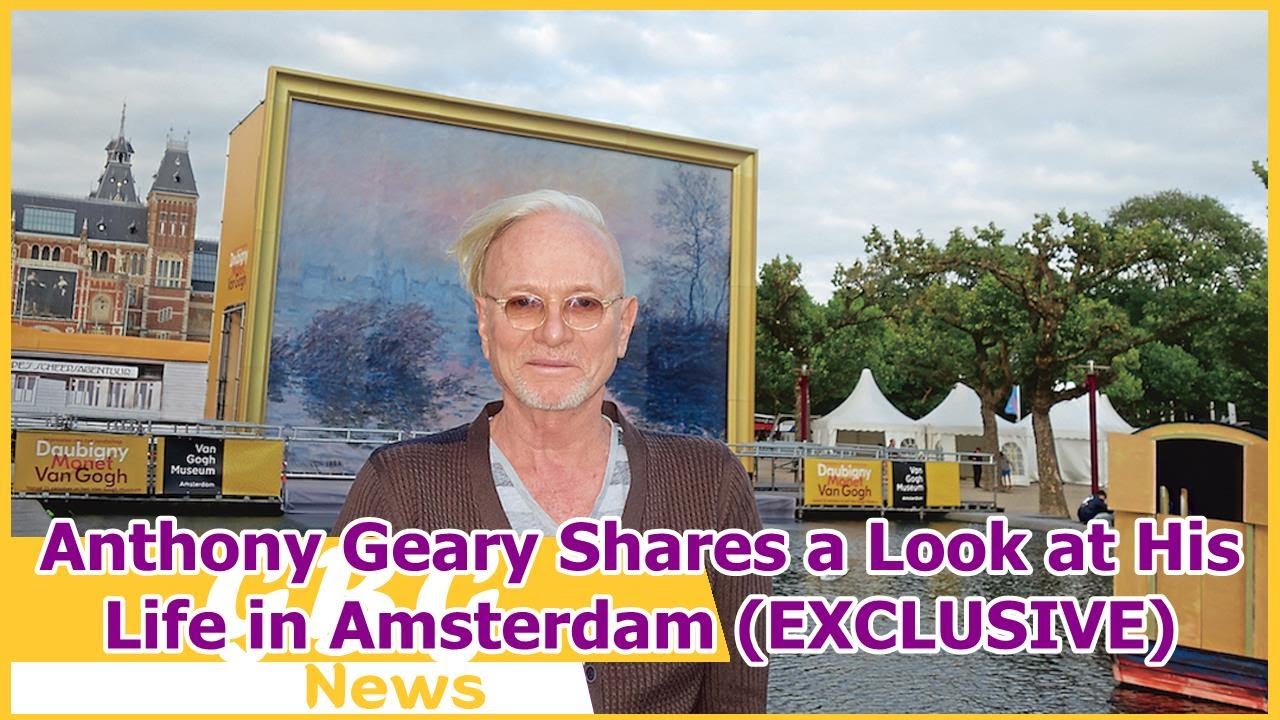 Anthony Geary Shares a Look at His Life in Amsterdam (EXCLUSIVE)