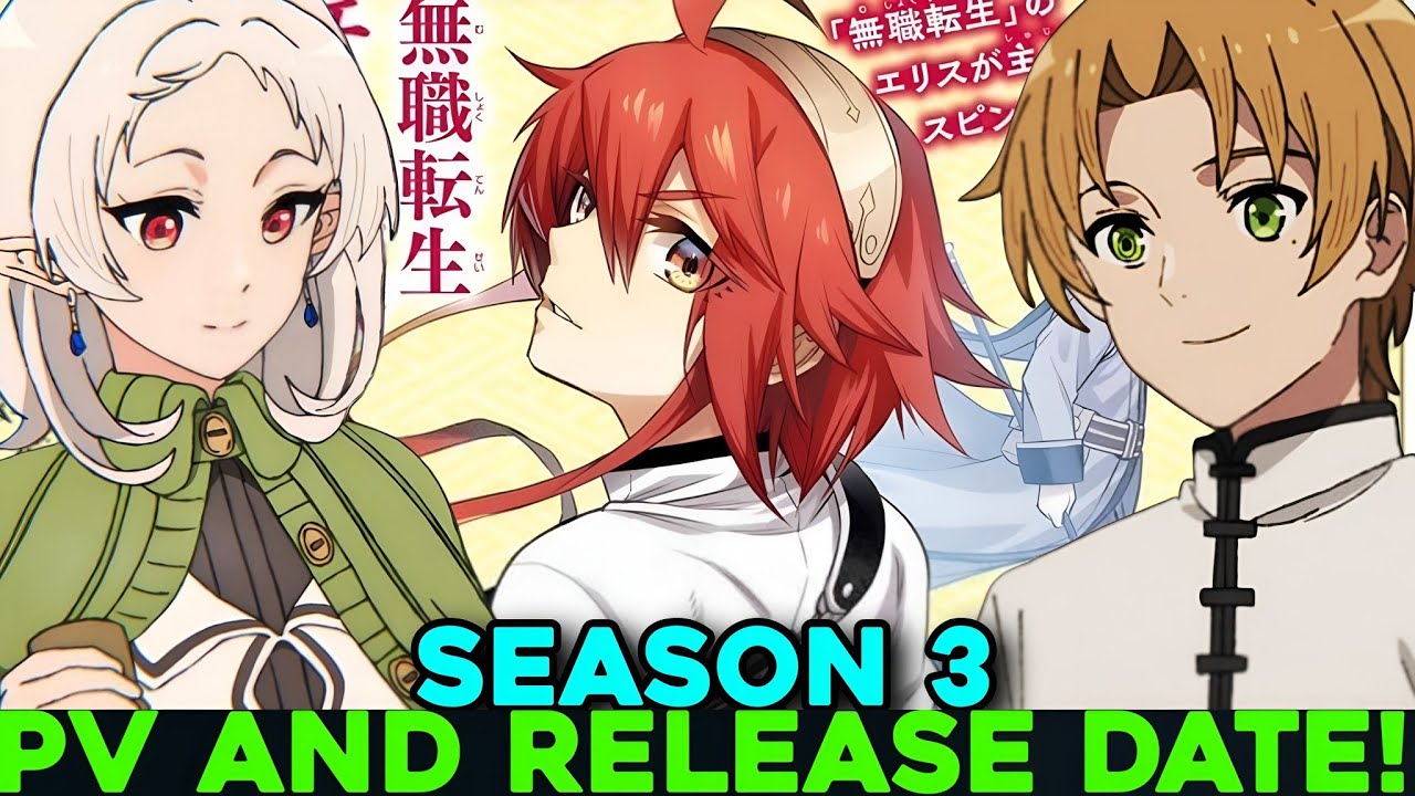 MUSHOKU TENSEI: JOBLESS REINCARNATION SEASON 3 RELEASE DATE & TRAILER! - [Situation]