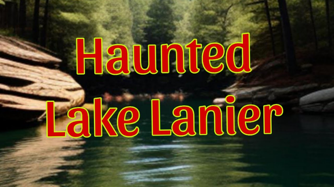 Haunted Lake Lanier . Full Documentary. By Hollywood Magic Productions #Freemovie #FreeDocumentary