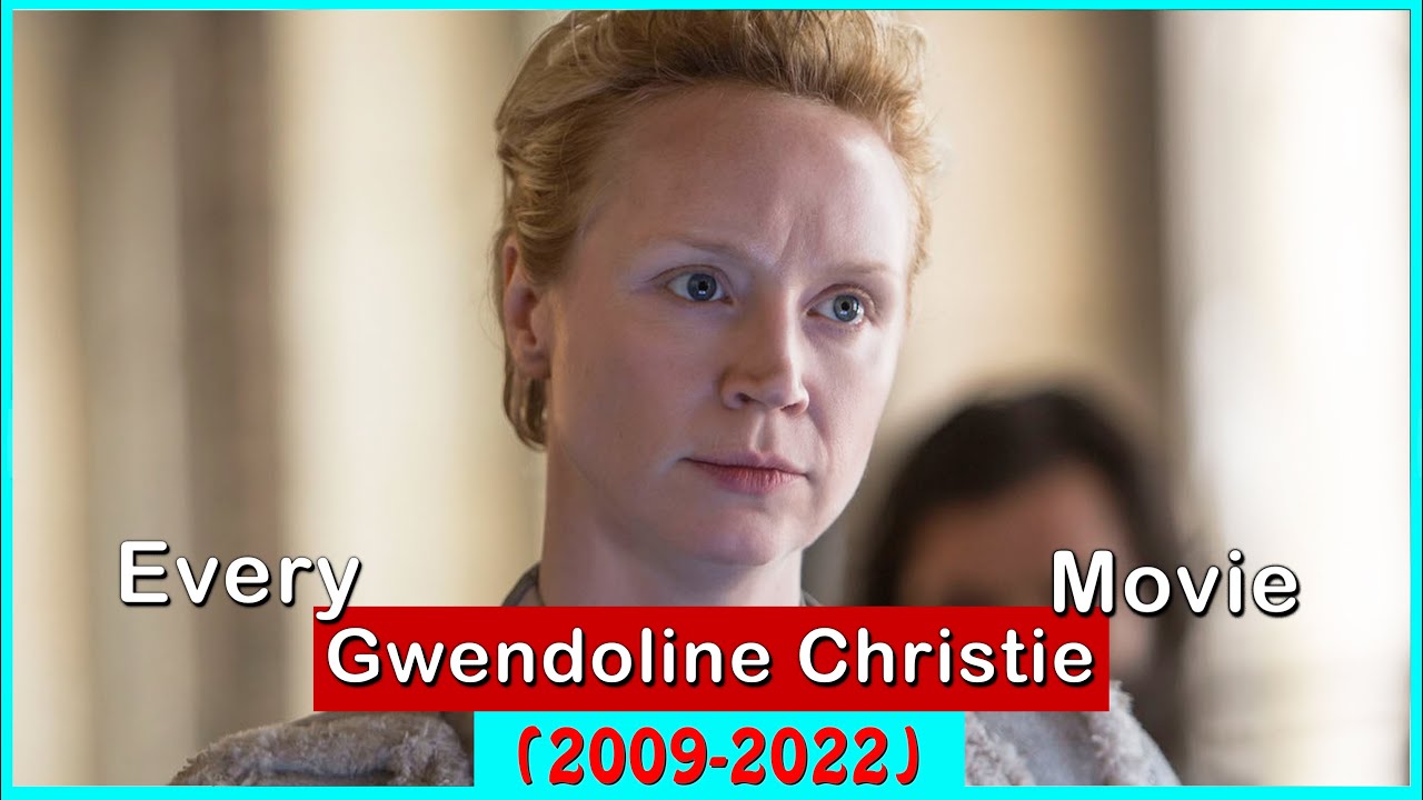 Gwendoline Christie Movies (2009-2022)