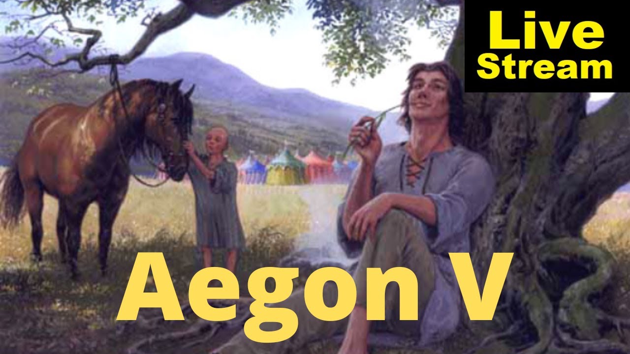 Aegon V - A Character Study | Livestream