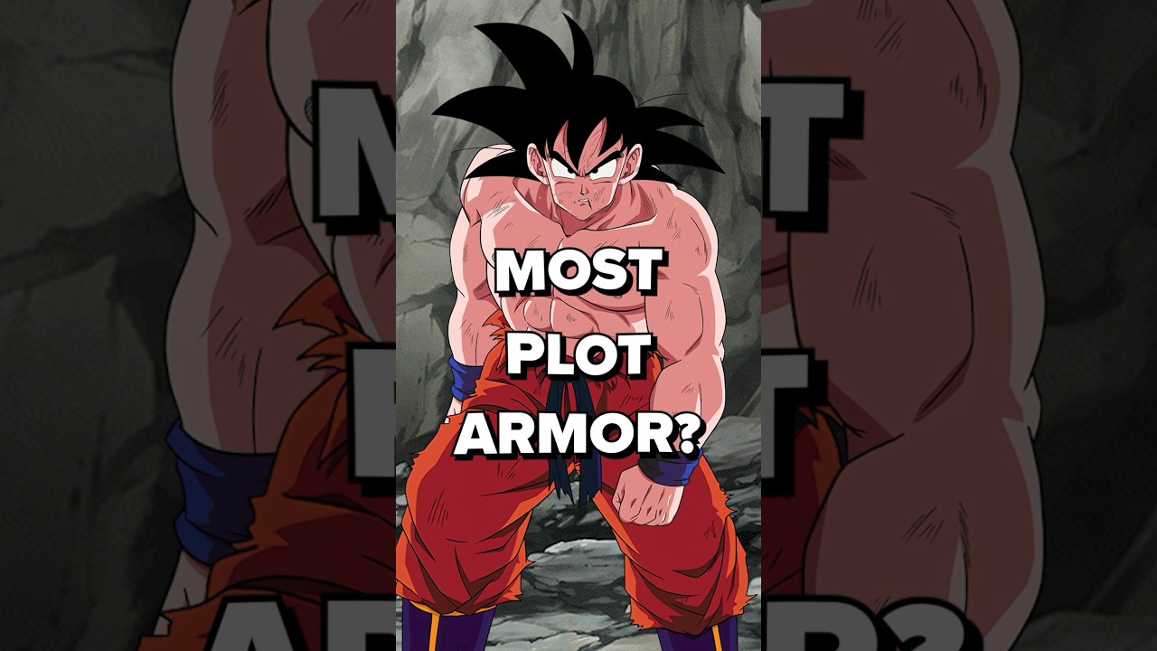 “Goku has the most plot armor in anime”