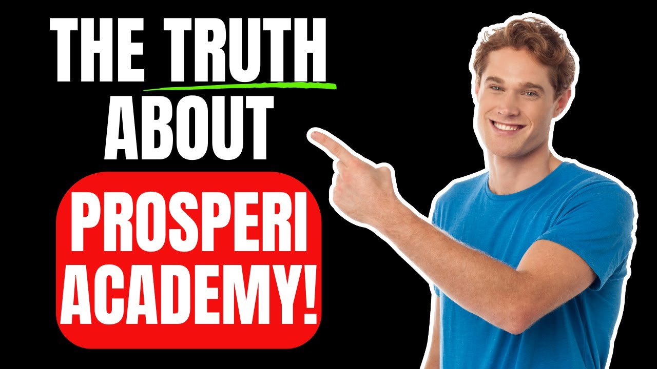 Prosperi Academy Review - The REAL TRUTH!