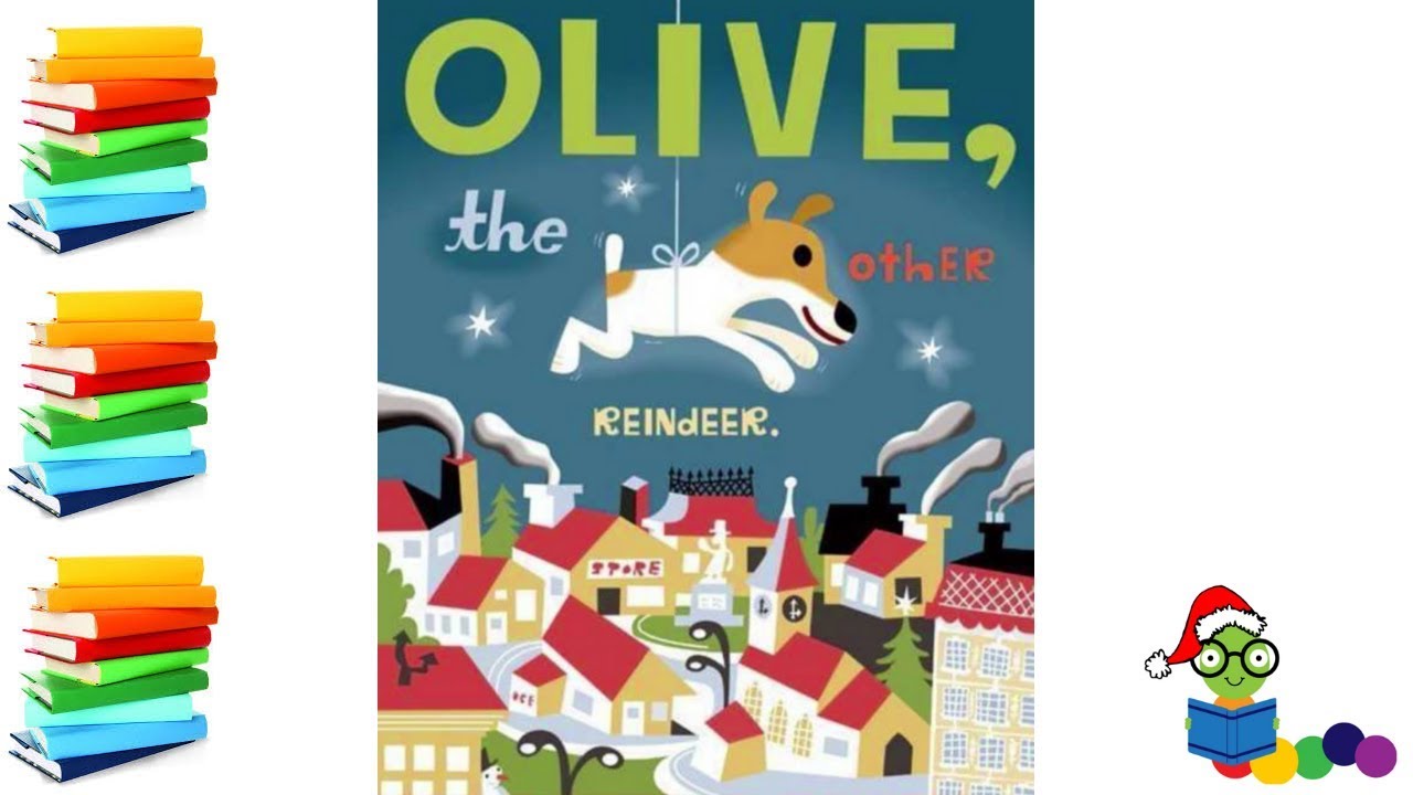 Olive the Other Reindeer - Christmas Kids Books Read Aloud