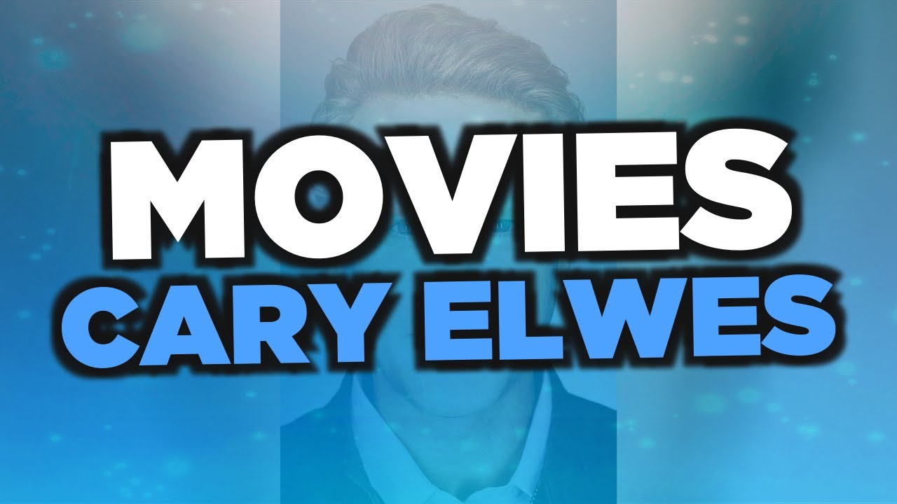 Best Cary Elwes movies