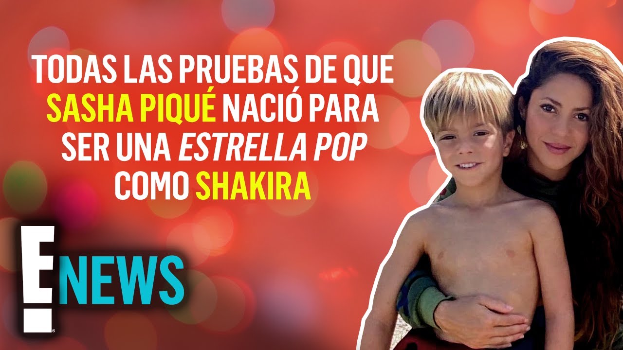 Todas las pruebas de que Sasha Piqué nació para ser una estrella pop como Shakira