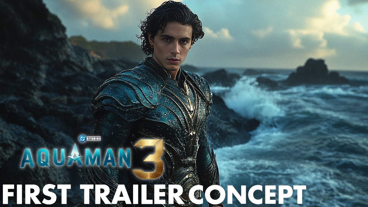 Aquaman 3 (2026) - First Trailer | Timothée Chalamet, Jason Momoa -Warner Bros Concept
