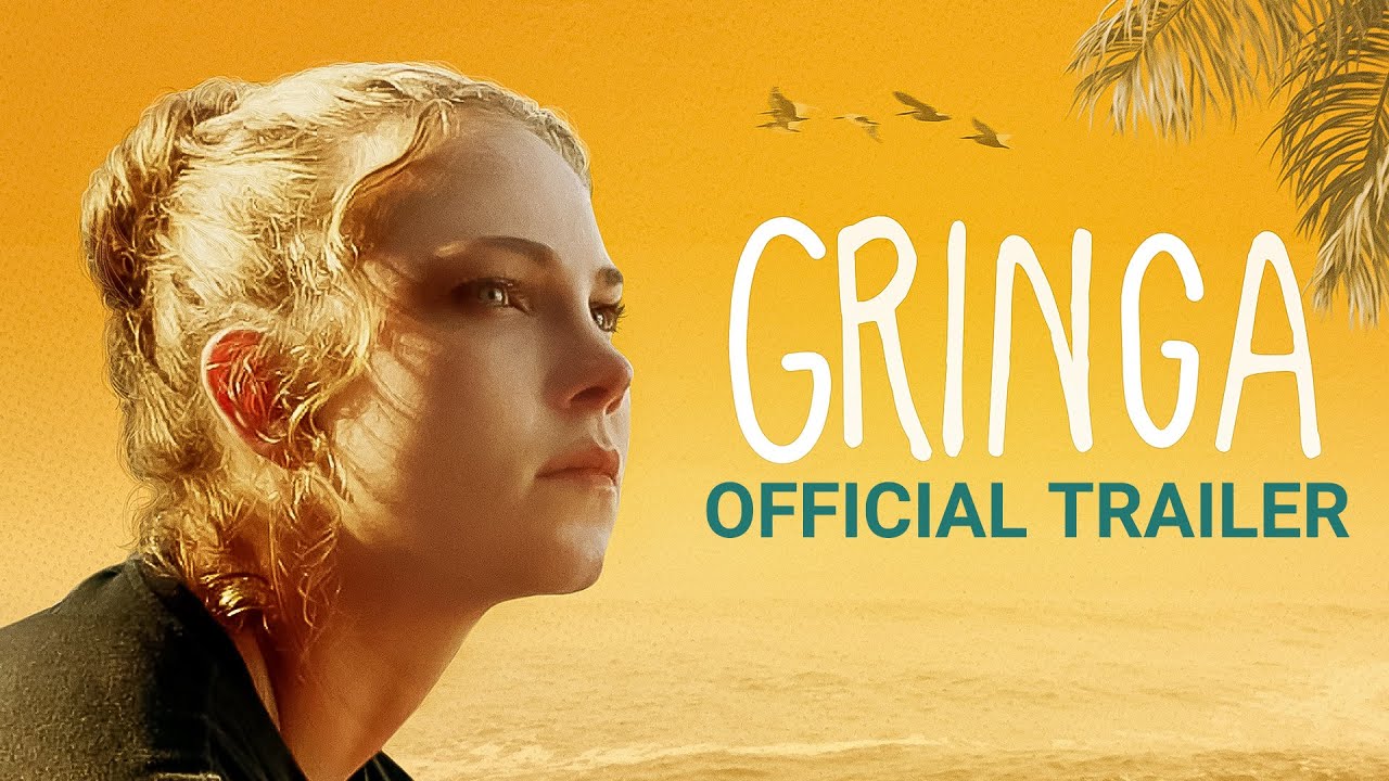 GRINGA - Official Trailer - Starring Steve Zahn, Jess Gabor, Roselyn Sanchez, Judy Greer