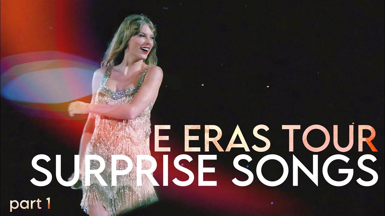 Taylor Swift | The Eras Tour Surprise Songs (part 1)
