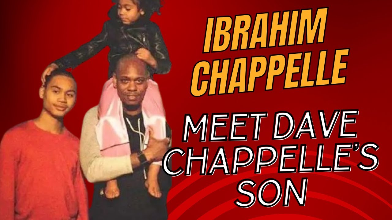 Ibrahim Chappelle The Untold Story of Dave Chappelle’s Son  Family, Life, and Surprising Facts