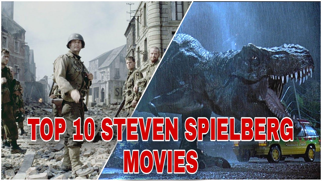 Top 10 Steven Spielberg Movies