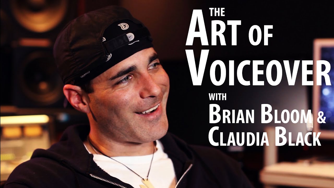 The Art of Voiceover with Brian Bloom and Claudia Black