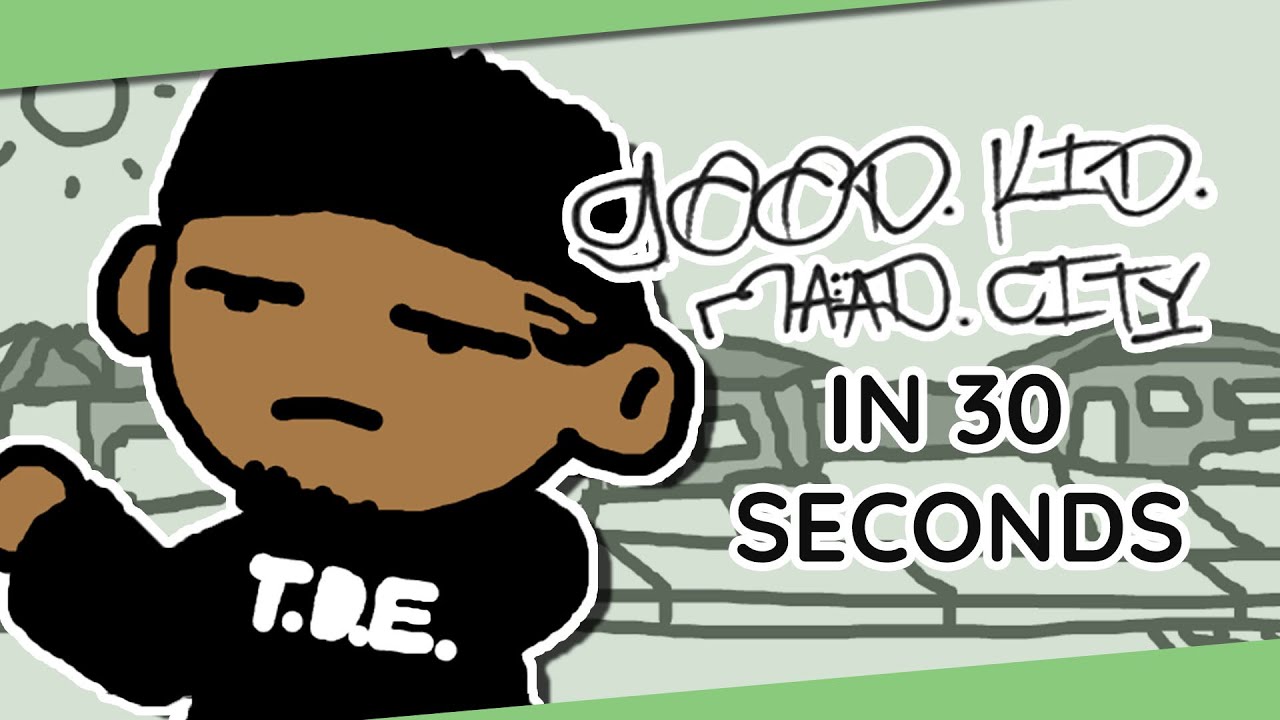 Basically Kendrick Lamar's "GOOD KID, M.A.A.D. CITY" in 30 Seconds