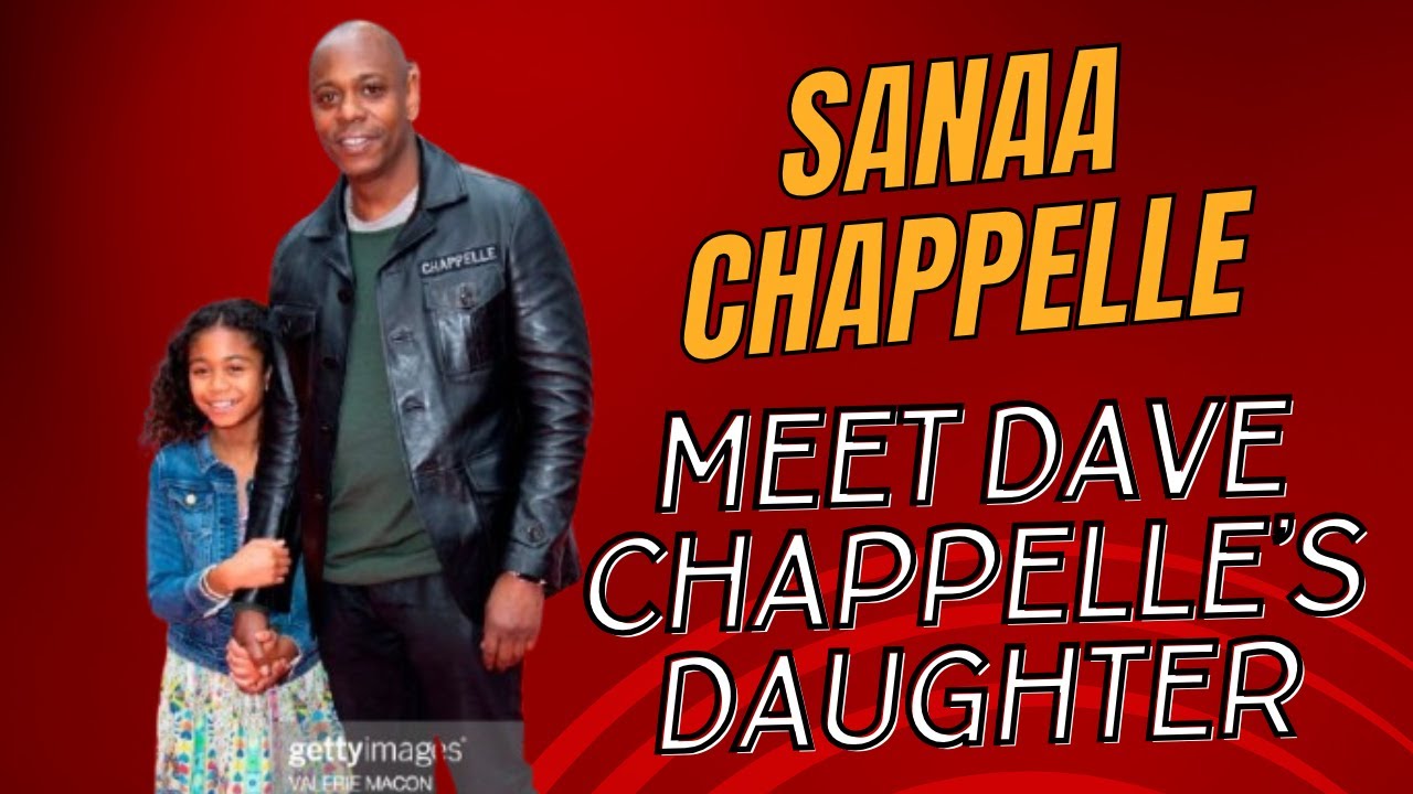 Meet Sanaa Chappelle Dave Chappelle’s Daughter Taking Hollywood by Storm!