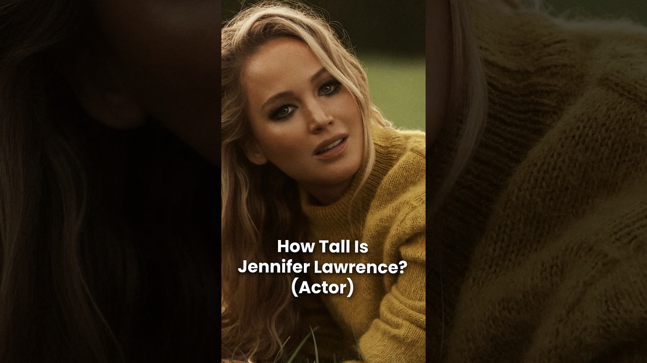How Tall is Jennifer Lawrence? (Height)