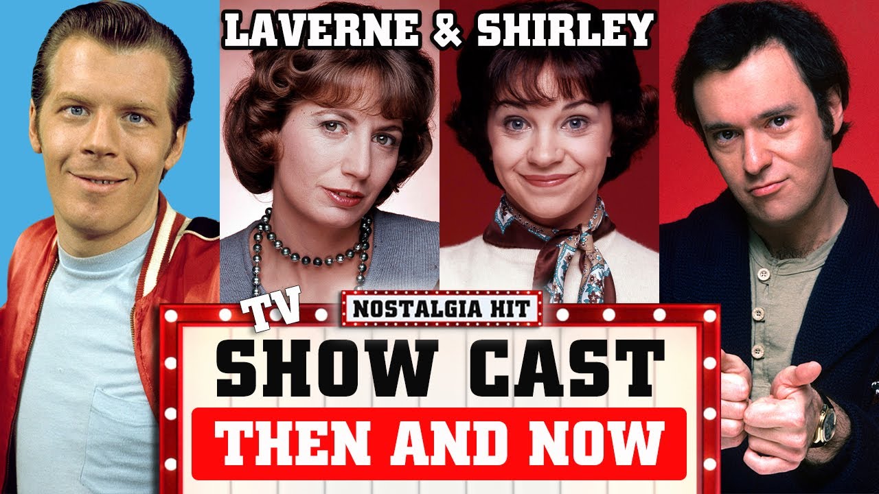 LAVERNE & SHIRLEY (1976 - 1983) TV Show Cast: Where Are They Now?