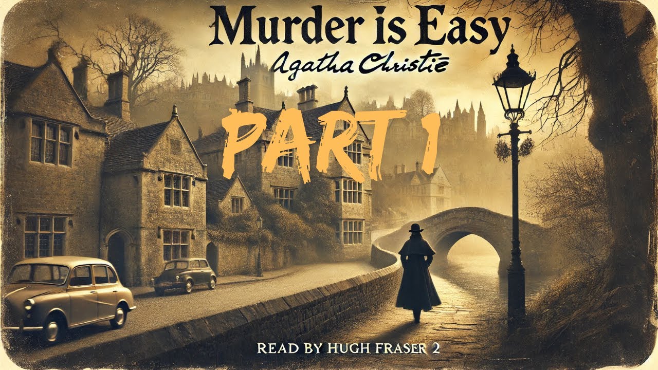 Audio Book Agatha Christie's Murder Is Easy Read By Hugh Fraser (Part 1 of 2)