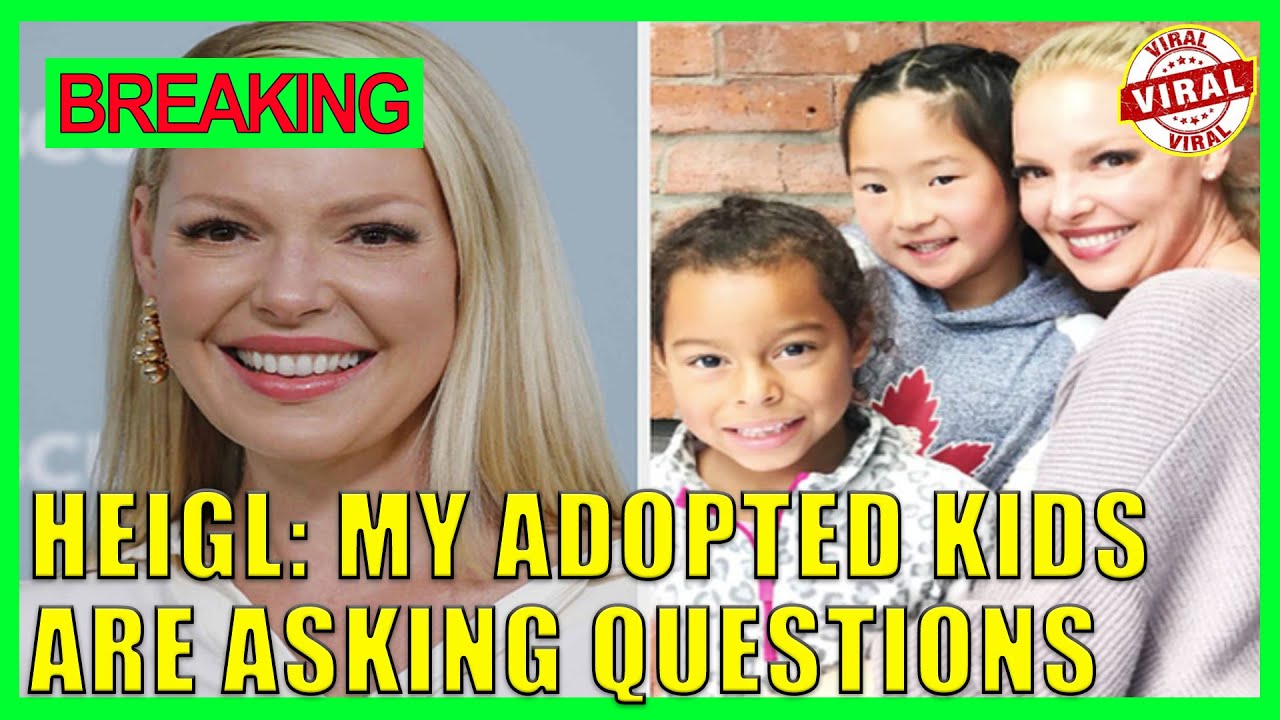 Katherine Heigl Says Adopted Daughters Nancy & Adalaide Have Many Questions about Their Birth