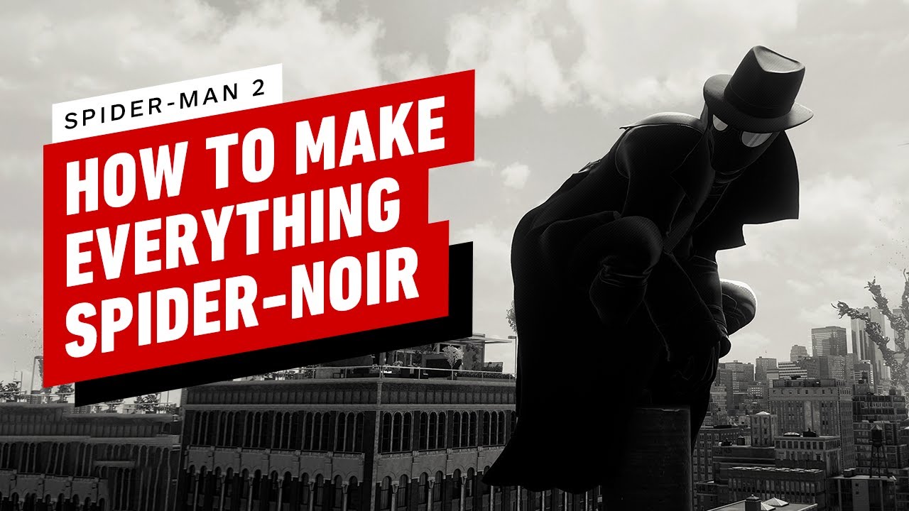 Spider-Man 2: How to Make Everything Spider-Noir
