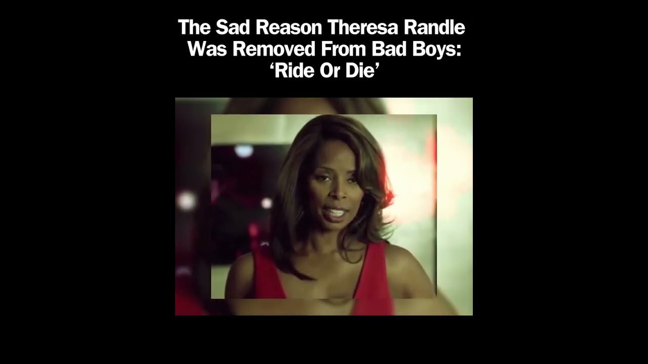Theresa Randle was in every Bad Boys movie up to this point, but producers think it was time to let