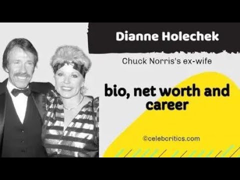 Dianne Holechek Biography [Chuck Norris's ex-wife] | Hollywood Stories