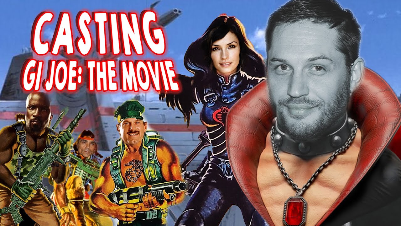 Fan Casting The GI Joe Movie | Plus (How to make it GREAT)
