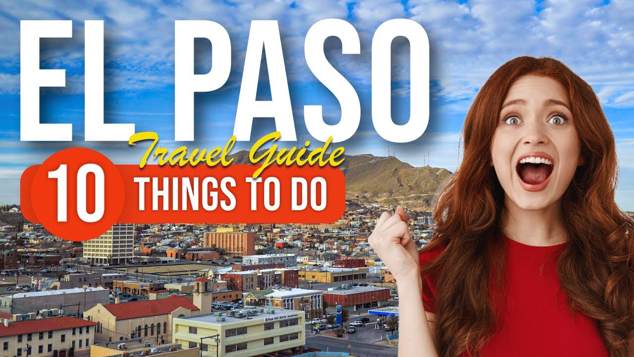 TOP 10 Things to do in El Paso, Texas 2023!