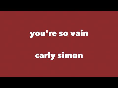carly simon - you're so vain (lyrics)