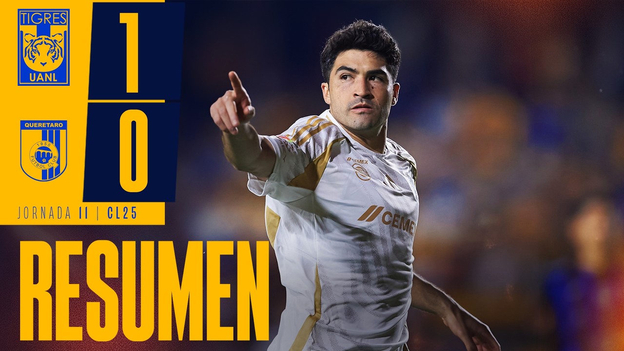 📹 Resumen Liga MX | Tigres 1-0 Querétaro | Jornada 11 | Clausura 2025
