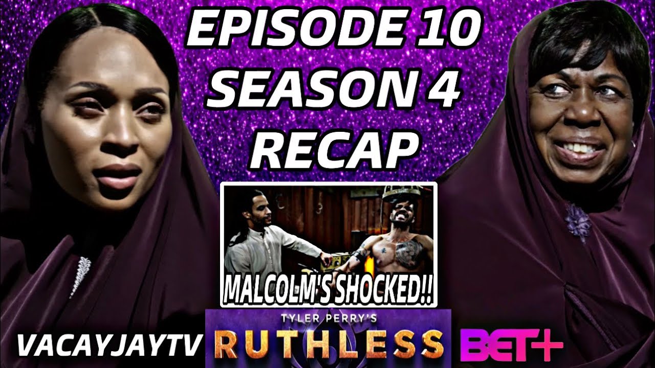 TYLER PERRY'S RUTHLESS SEASON 4 EPISODE 10 RECAP!! SURPRISE!!