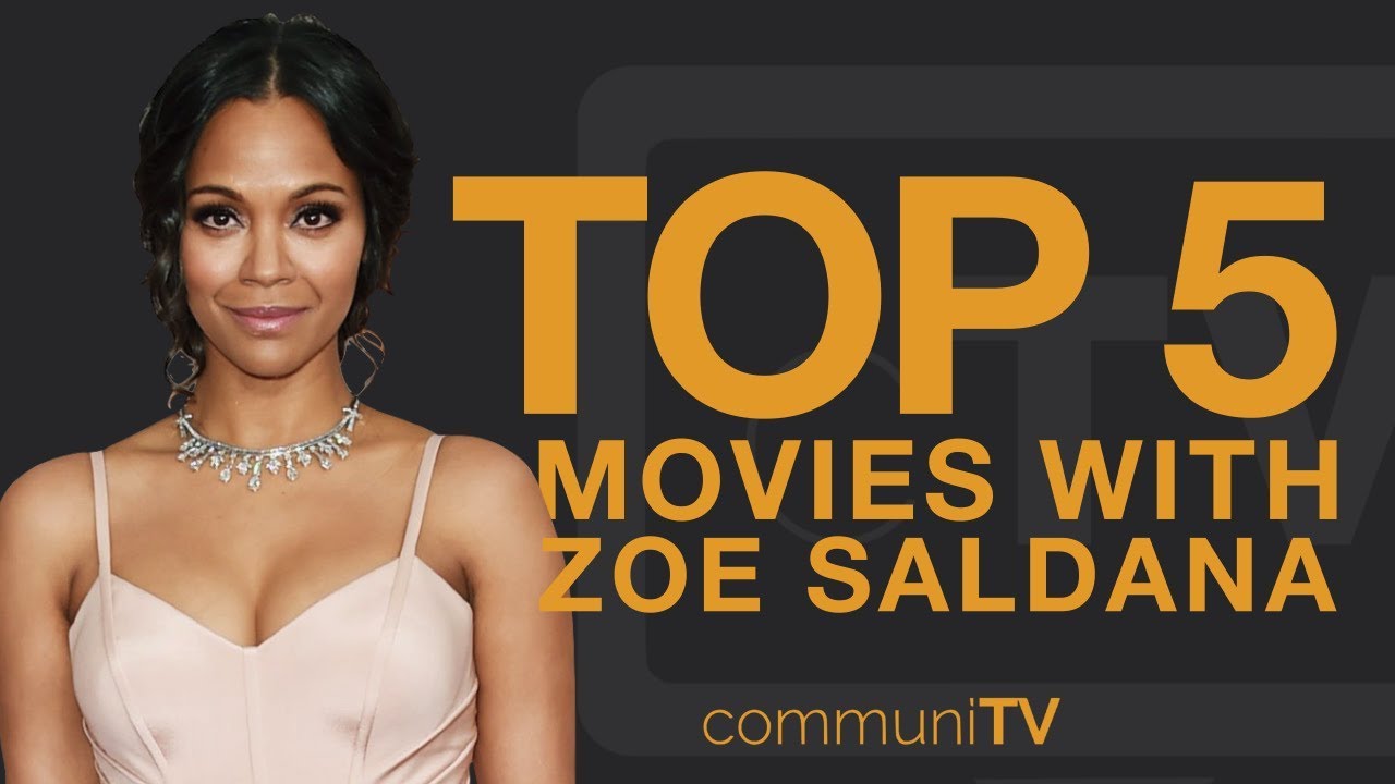 TOP 5: Zoe Saldana Movies | Trailer