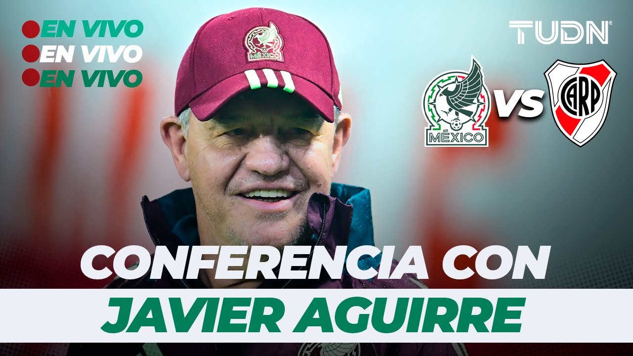 🔴 EN VIVO | Conferencia Javier Aguirre 🇲🇽 PREVIO al duelo ante River Plate | TUDN