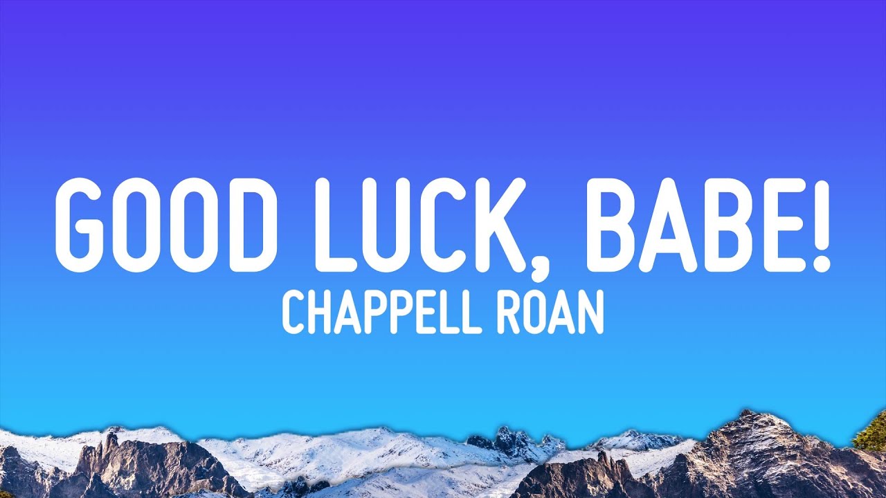 Chappell Roan - Good Luck, Babe! (Lyrics)