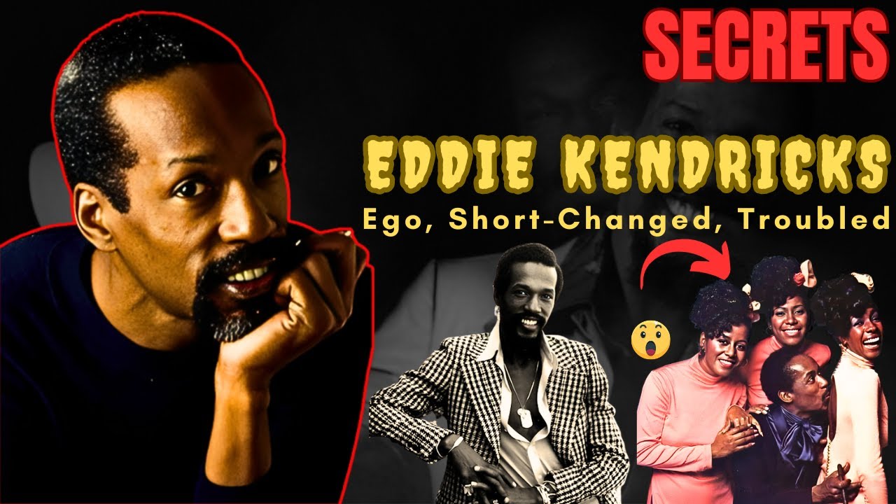 EDDIE KENDRICKS - The UNTOLD PAINFUL HIDDEN STORY | Death | PAUL WILLIAMS_What They Didn't Tell You!