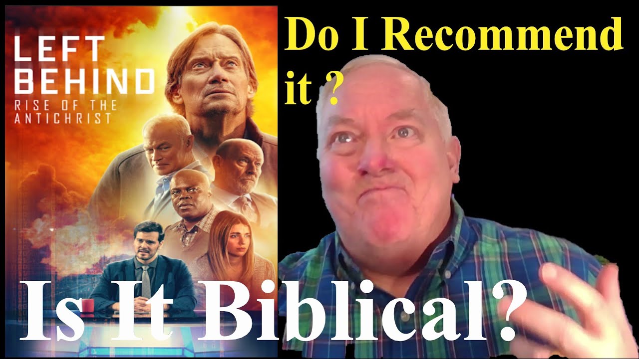 Do I Recommend the Movie - Left Behind: Rise of the AntiChrist? Why or Why Not? What's the Bible Say