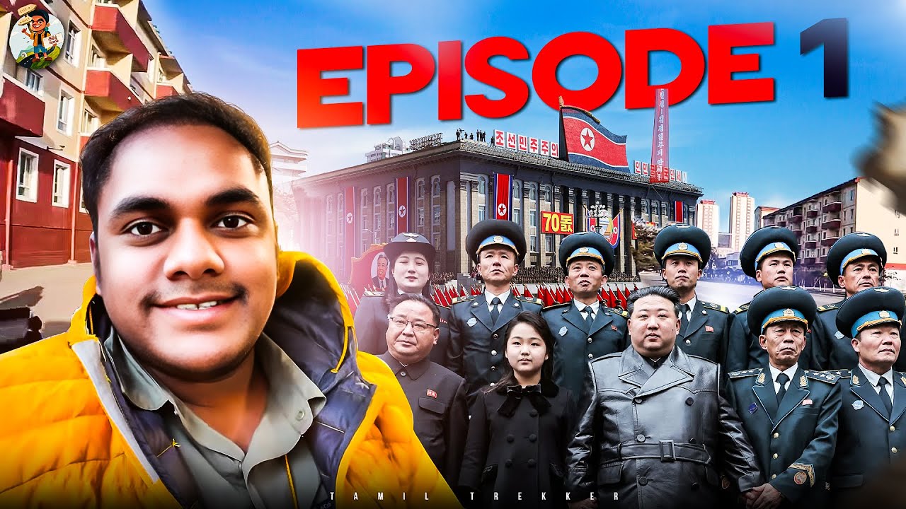 North Korea-ல கால் வெச்சாச்சு 🇰🇵 | World's Most Secret Country 🤫| Episode 1
