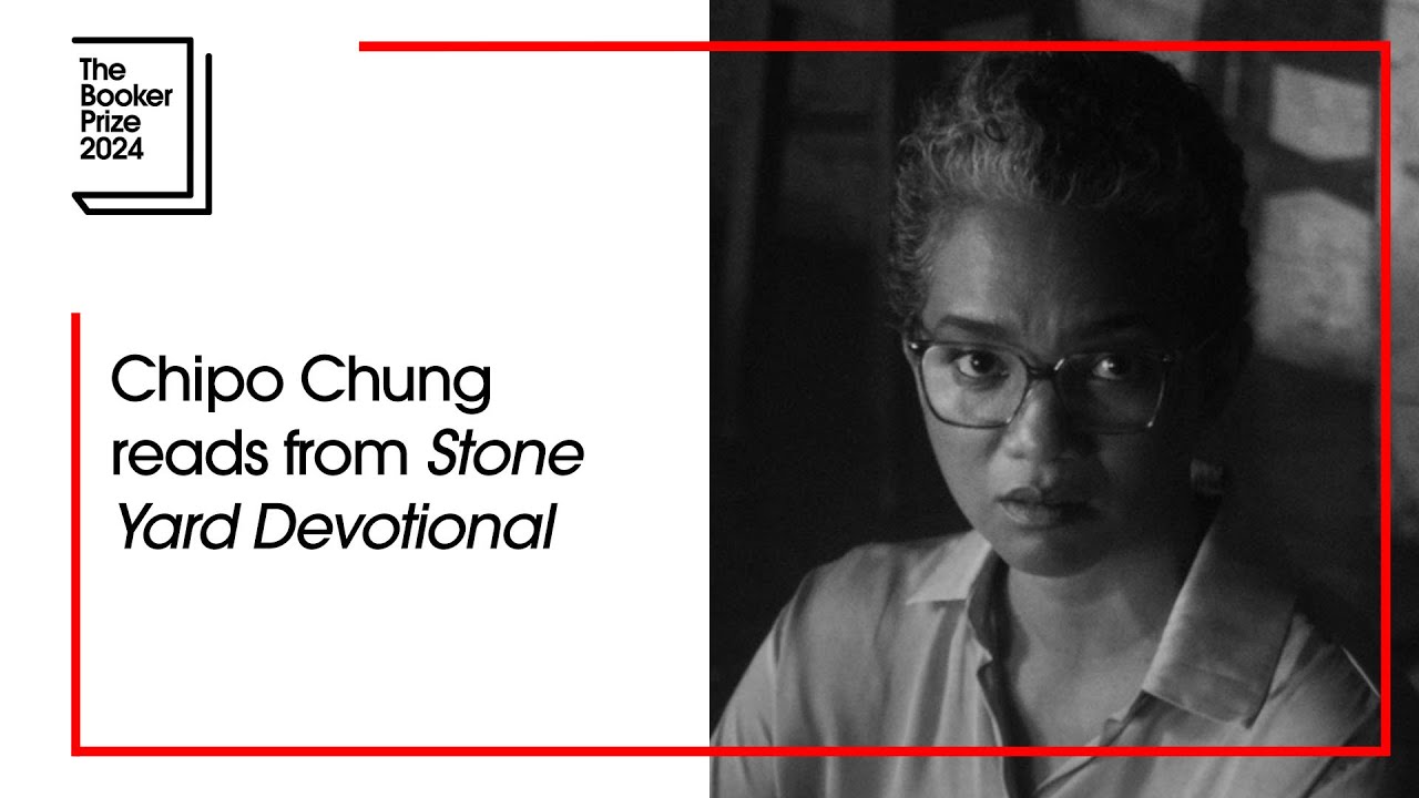 Chipo Chung reads from ‘Stone Yard Devotional’ | The Booker Prize